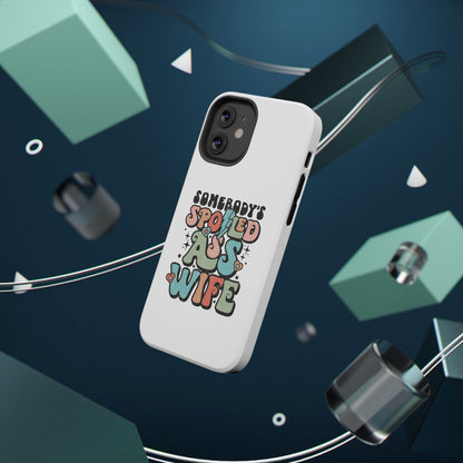 Impact-Resistant Phone Case - Somebody's Spoiled Ass Wife - Fun Gift for Wives, Quirky Phone Cover, Unique Birthday Present, [...]