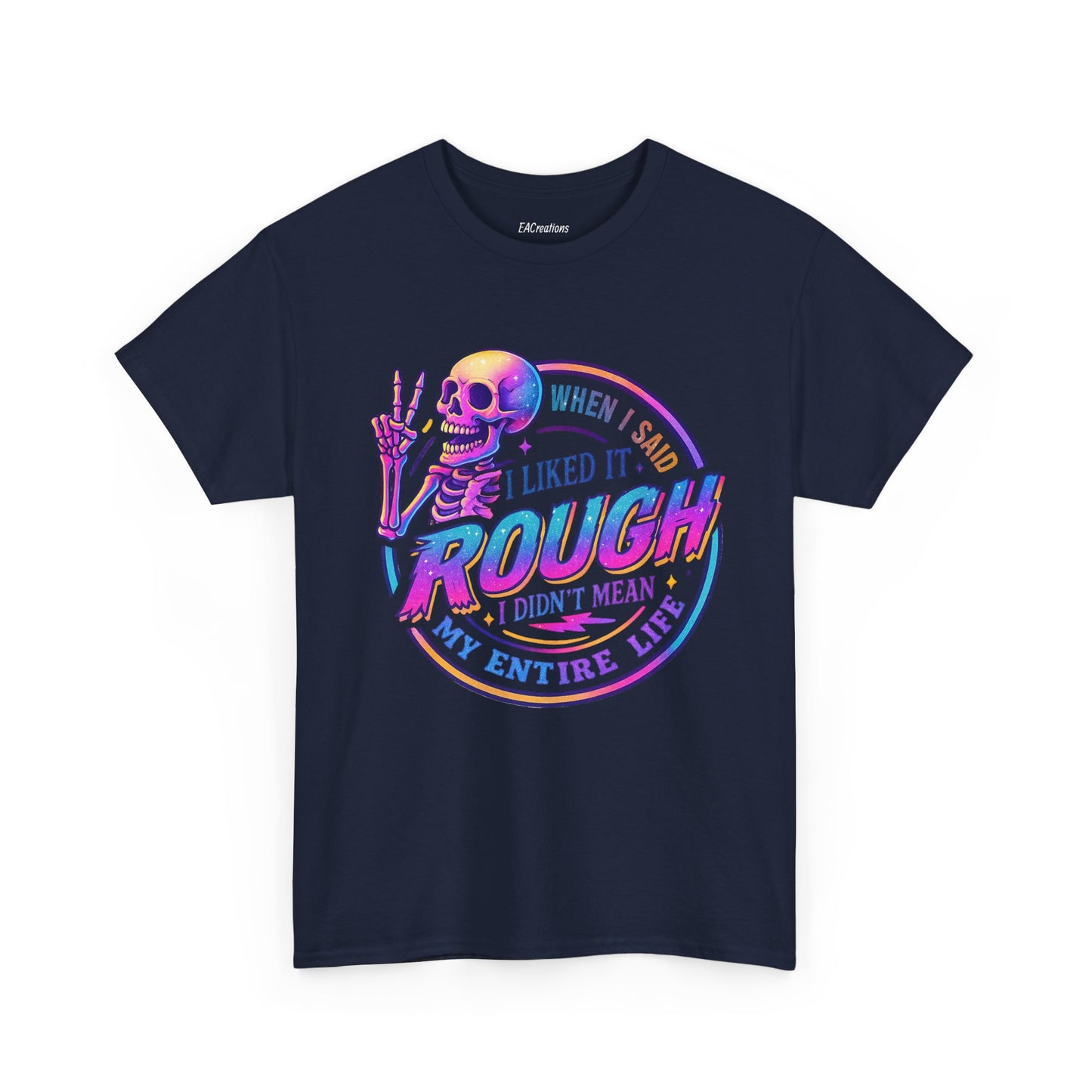 Rough Life Unisex Tee, Funny Skeleton T-Shirt, Casual Everyday Style, Gift for Friends, Unique Graphic Tee
