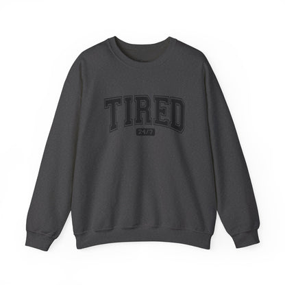 Tired 24/7 Unisex Crewneck Sweatshirt, Cozy Loungewear, Gift for Friends, Relaxing Apparel, Everyday Casual Wear