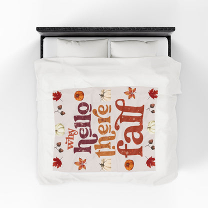 Why Hello There Fall Plush Blanket, Cozy Fall Throw Blanket, Seasonal Home Decor, Comfortable Gift for Thanksgiving, Pumpkin Spice Vibe