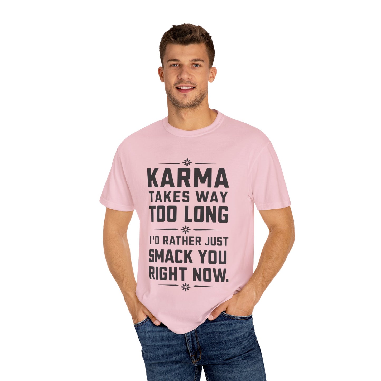 Karma Humorous T-Shirt, Funny Gift for Friends, Casual Wear, Unisex Tee, Cute Graphic Tee, Birthday Gift, Occasion Shirt