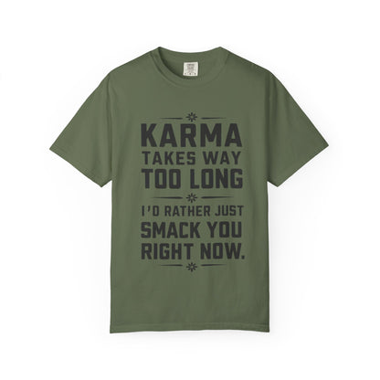 Karma Humorous T-Shirt, Funny Gift for Friends, Casual Wear, Unisex Tee, Cute Graphic Tee, Birthday Gift, Occasion Shirt