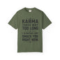 Karma Humorous T-Shirt, Funny Gift for Friends, Casual Wear, Unisex Tee, Cute Graphic Tee, Birthday Gift, Occasion Shirt