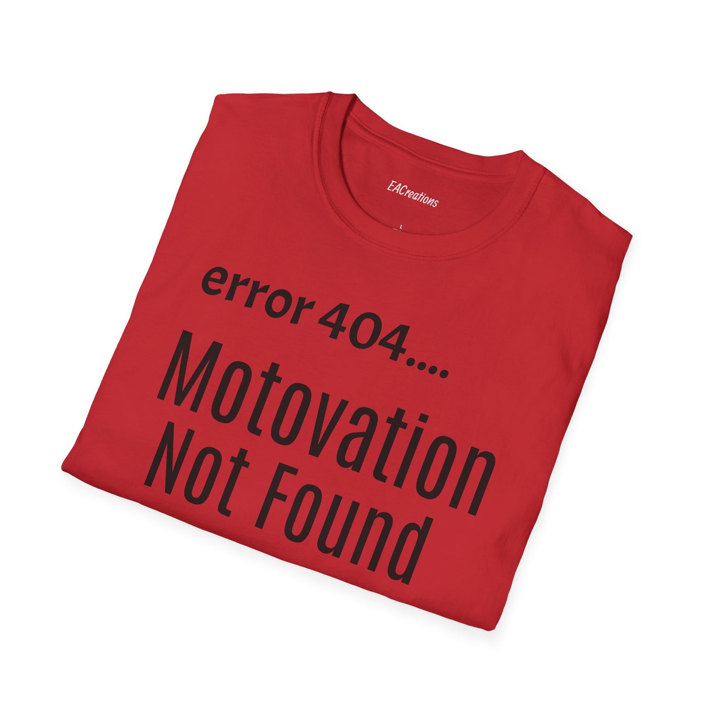 Funny Error 404 T-Shirt, Perfect Gift for Motivational Speakers, Humorous Apparel, Casual Wear, Techie Gift, Unisex Tee