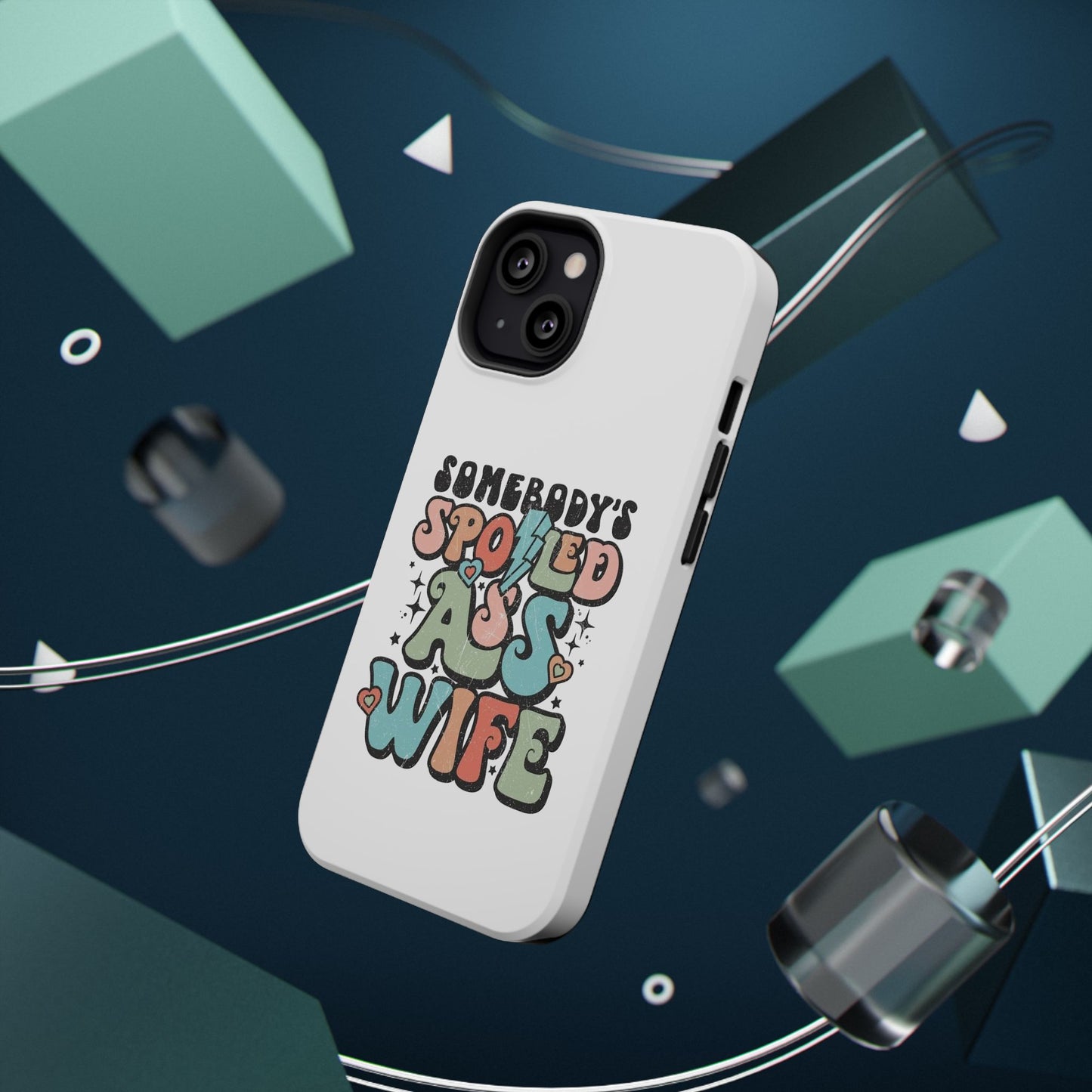 Impact-Resistant Phone Case - Somebody's Spoiled Ass Wife - Fun Gift for Wives, Quirky Phone Cover, Unique Birthday Present, [...]