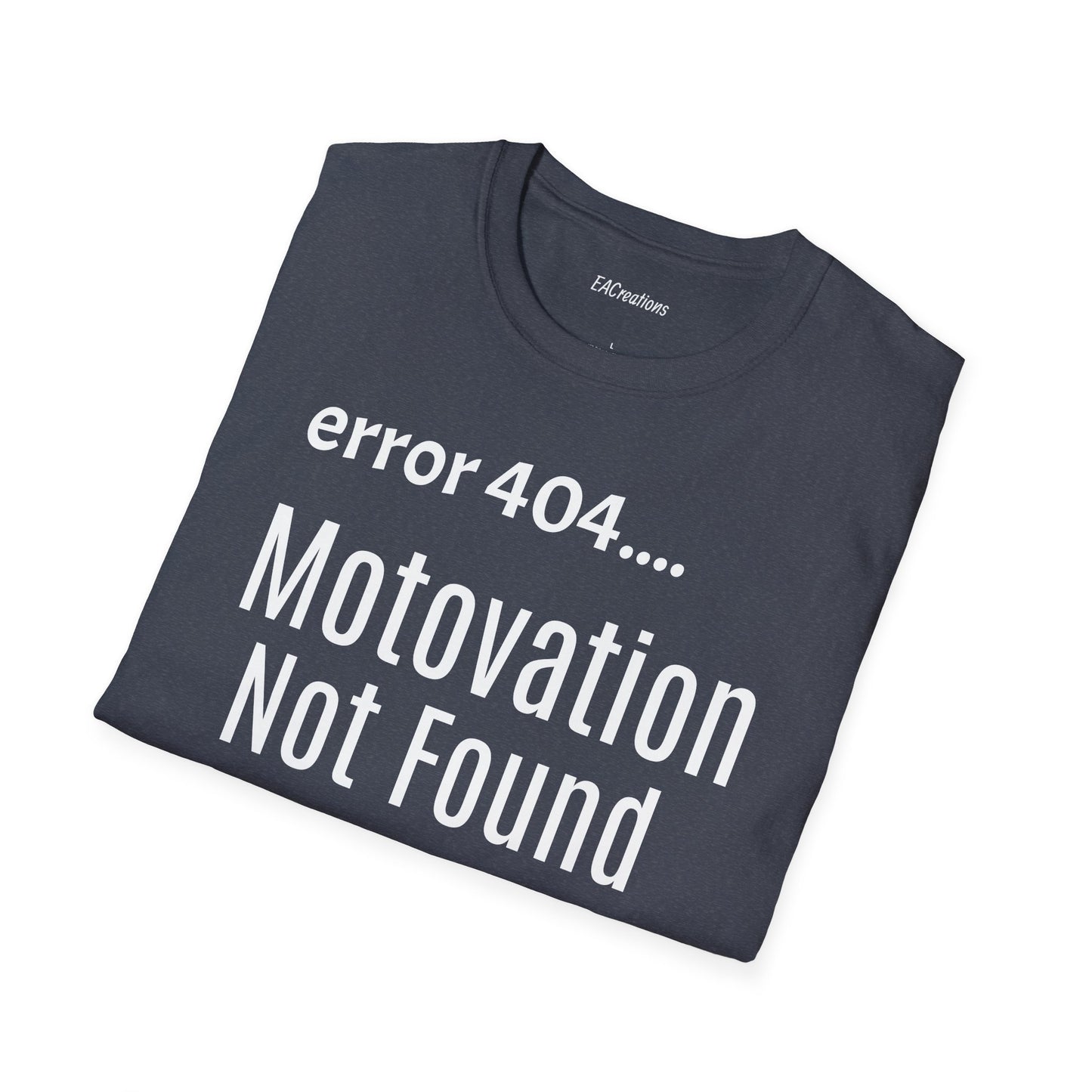 Funny Error 404 T-Shirt, Perfect Gift for Motivational Speakers, Humorous Apparel, Casual Wear, Techie Gift, Unisex Tee