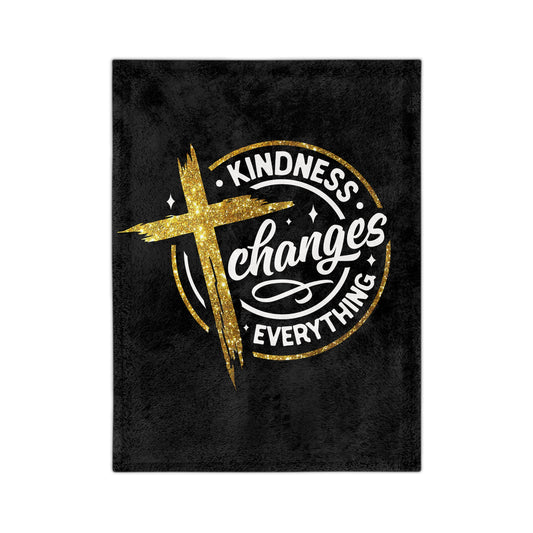 Inspirational Microfiber Blanket, Kindness Changes Everything, Cozy Home Decor, Christian Gifts, Warm Throw for All Occasions, Soft Blanket