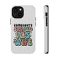 Impact-Resistant Phone Case - Somebody's Spoiled Ass Wife - Fun Gift for Wives, Quirky Phone Cover, Unique Birthday Present, [...]
