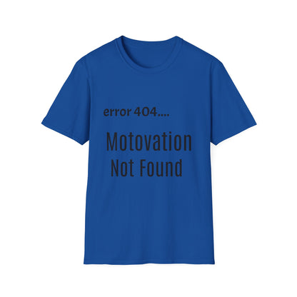 Funny Error 404 T-Shirt, Perfect Gift for Motivational Speakers, Humorous Apparel, Casual Wear, Techie Gift, Unisex Tee