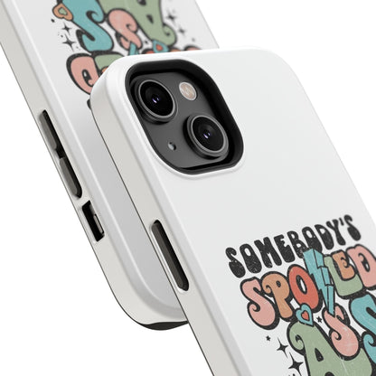 Impact-Resistant Phone Case - Somebody's Spoiled Ass Wife - Fun Gift for Wives, Quirky Phone Cover, Unique Birthday Present, [...]