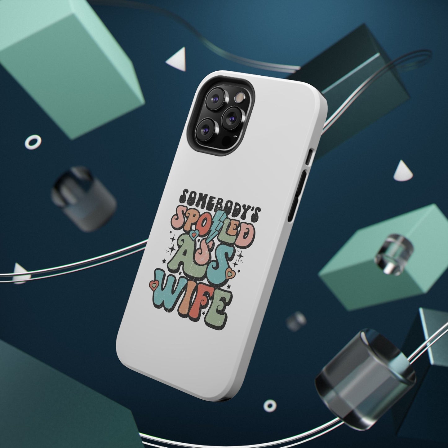 Impact-Resistant Phone Case - Somebody's Spoiled Ass Wife - Fun Gift for Wives, Quirky Phone Cover, Unique Birthday Present, [...]