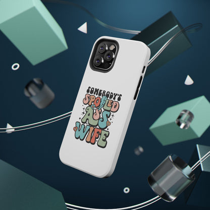 Impact-Resistant Phone Case - Somebody's Spoiled Ass Wife - Fun Gift for Wives, Quirky Phone Cover, Unique Birthday Present, [...]