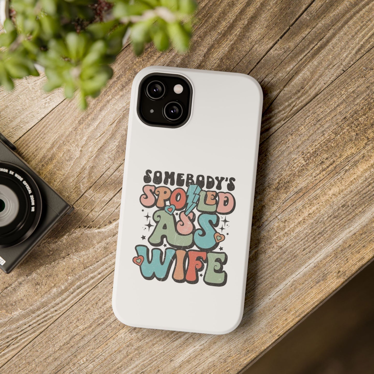 Impact-Resistant Phone Case - Somebody's Spoiled Ass Wife - Fun Gift for Wives, Quirky Phone Cover, Unique Birthday Present, [...]
