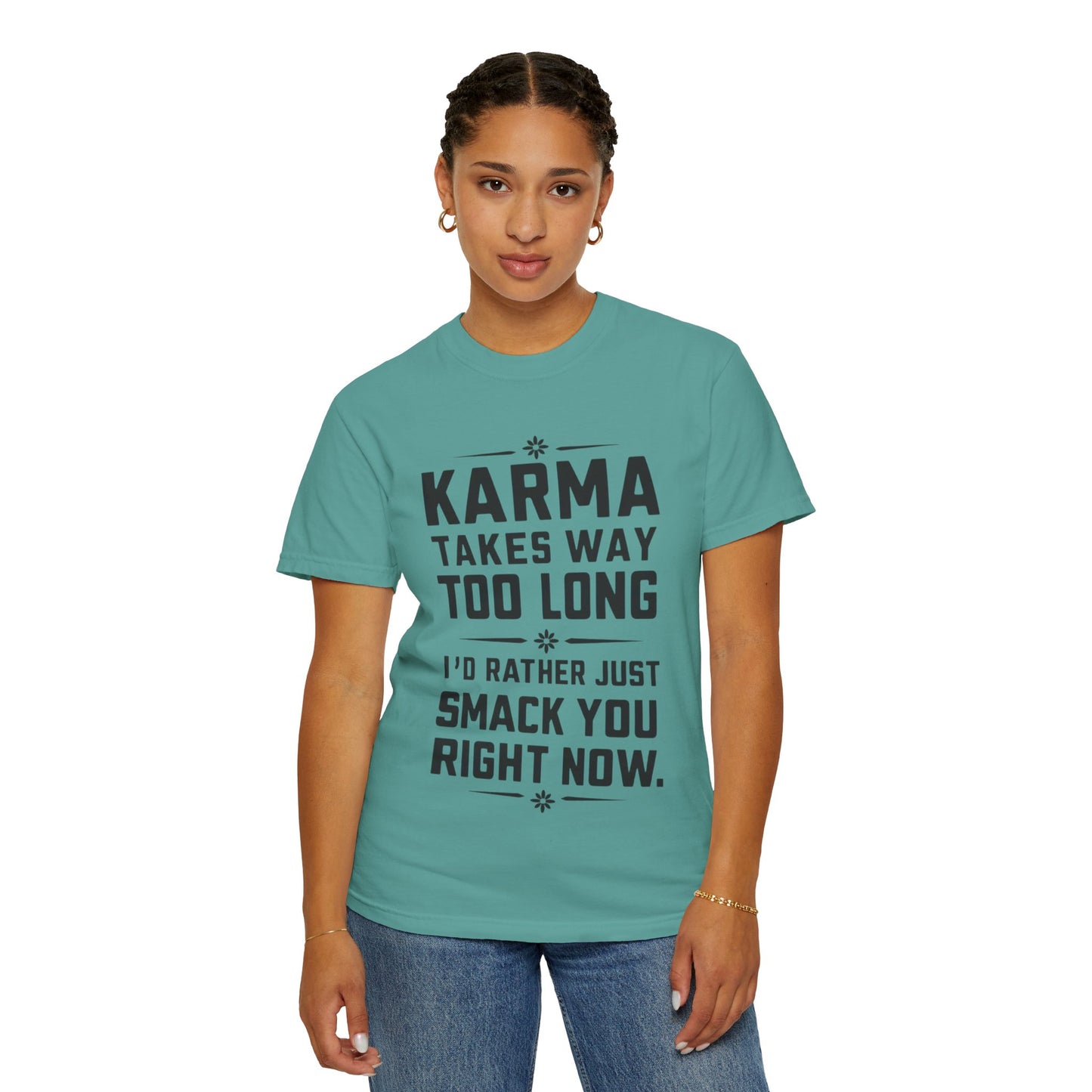 Karma Humorous T-Shirt, Funny Gift for Friends, Casual Wear, Unisex Tee, Cute Graphic Tee, Birthday Gift, Occasion Shirt