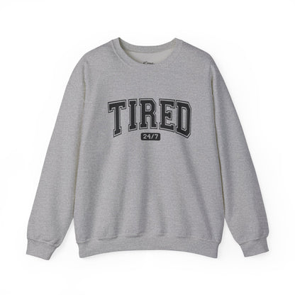Tired 24/7 Unisex Crewneck Sweatshirt, Cozy Loungewear, Gift for Friends, Relaxing Apparel, Everyday Casual Wear