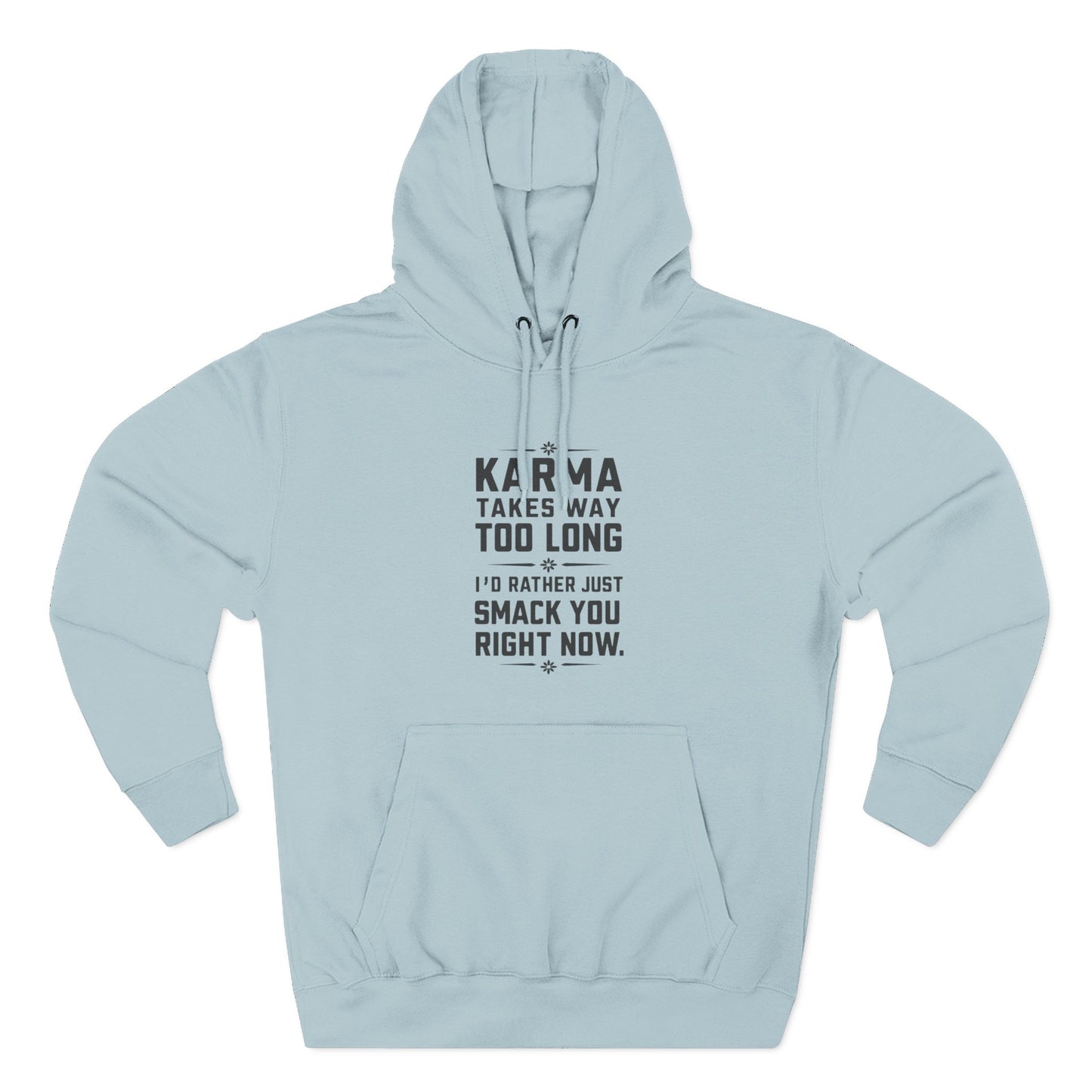 Karma Humor Fleece Hoodie, Funny Sweatshirt for Gift, Cozy Casual Wear, Perfect for Friends, Ideal for Birthdays, Holidays