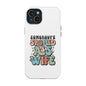 Impact-Resistant Phone Case - Somebody's Spoiled Ass Wife - Fun Gift for Wives, Quirky Phone Cover, Unique Birthday Present, [...]