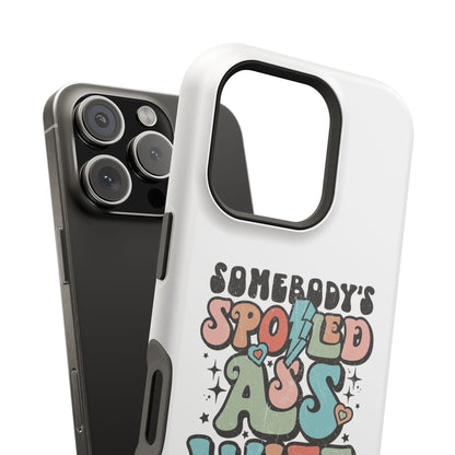 Impact-Resistant Phone Case - Somebody's Spoiled Ass Wife - Fun Gift for Wives, Quirky Phone Cover, Unique Birthday Present, [...]