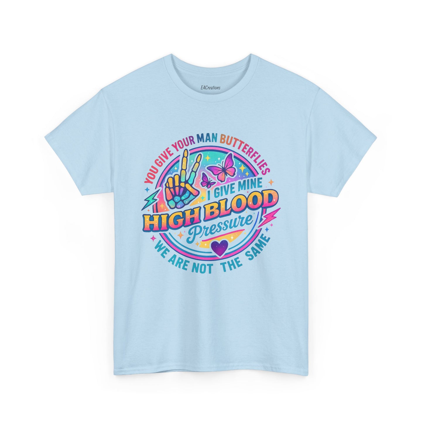 Colorful Graphic Tee, High Blood Pressure T-Shirt, Funny Couples Shirt, Unisex Cotton Tee, Heart Health Awareness Tee