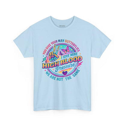 Colorful Graphic Tee, High Blood Pressure T-Shirt, Funny Couples Shirt, Unisex Cotton Tee, Heart Health Awareness Tee