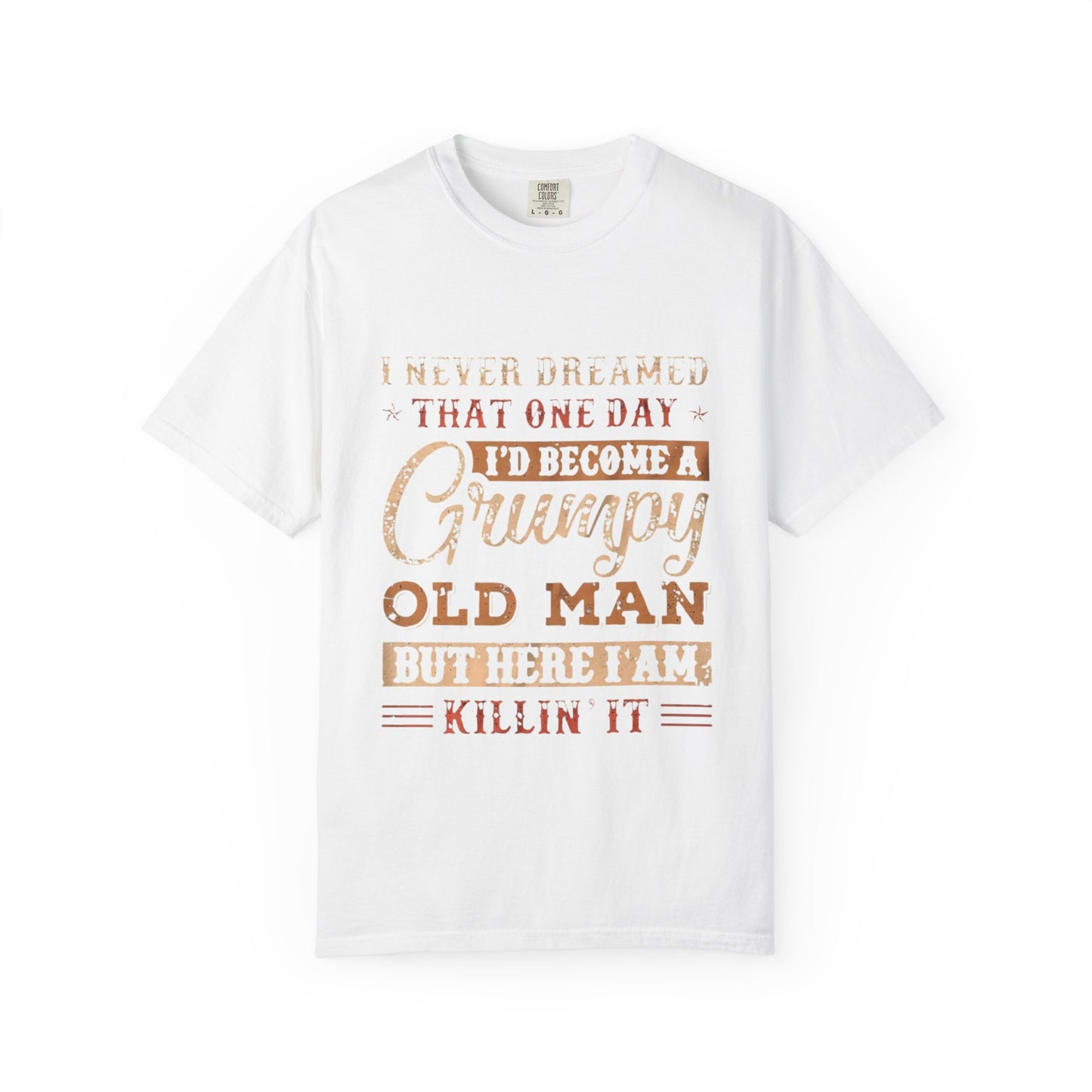 Grumpy Old Man T-Shirt - Funny Gift, Casual Wear, Father's Day, Birthday, Humor Tee
