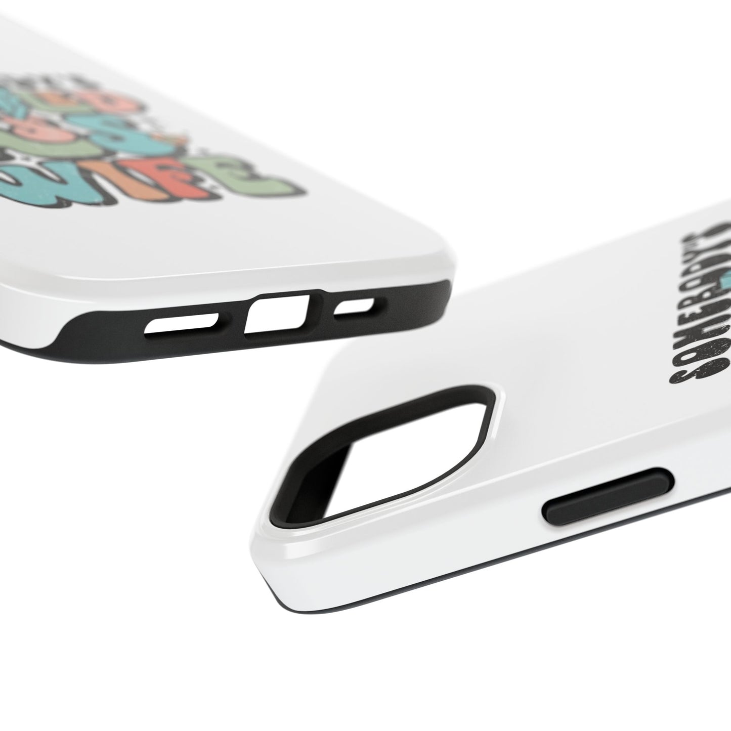 Impact-Resistant Phone Case - Somebody's Spoiled Ass Wife - Fun Gift for Wives, Quirky Phone Cover, Unique Birthday Present, [...]