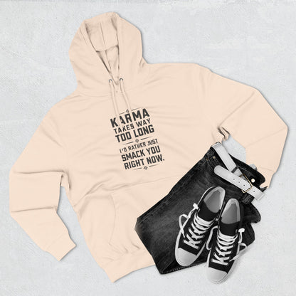 Karma Humor Fleece Hoodie, Funny Sweatshirt for Gift, Cozy Casual Wear, Perfect for Friends, Ideal for Birthdays, Holidays