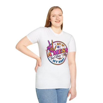 Messy Artist Unisex T-Shirt - A Bit of a Mess but Doin' My Best - Gift for Creative Souls, Art Lovers, Birthday, Funny Tee