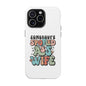 Impact-Resistant Phone Case - Somebody's Spoiled Ass Wife - Fun Gift for Wives, Quirky Phone Cover, Unique Birthday Present, [...]
