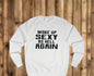 Woke Up Sexy Sweatshirt, Funny Gift for Her, Unisex Humor Clothing, Casual Outfit, Birthday Present