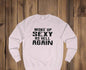 Woke Up Sexy Sweatshirt, Funny Gift for Her, Unisex Humor Clothing, Casual Outfit, Birthday Present