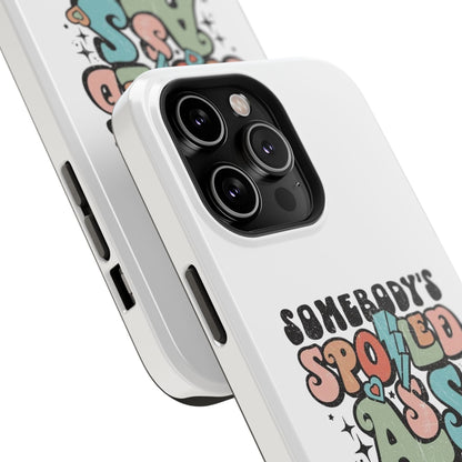 Impact-Resistant Phone Case - Somebody's Spoiled Ass Wife - Fun Gift for Wives, Quirky Phone Cover, Unique Birthday Present, [...]