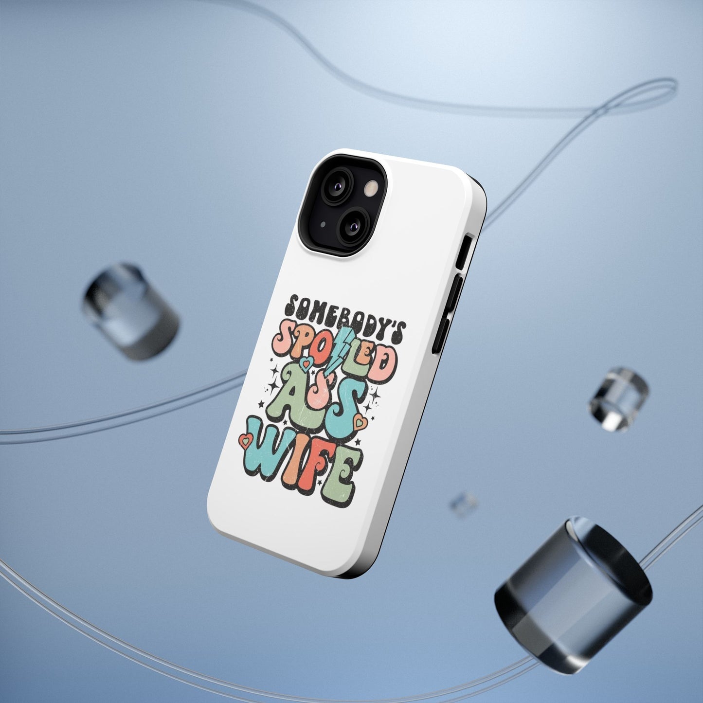 Impact-Resistant Phone Case - Somebody's Spoiled Ass Wife - Fun Gift for Wives, Quirky Phone Cover, Unique Birthday Present, [...]