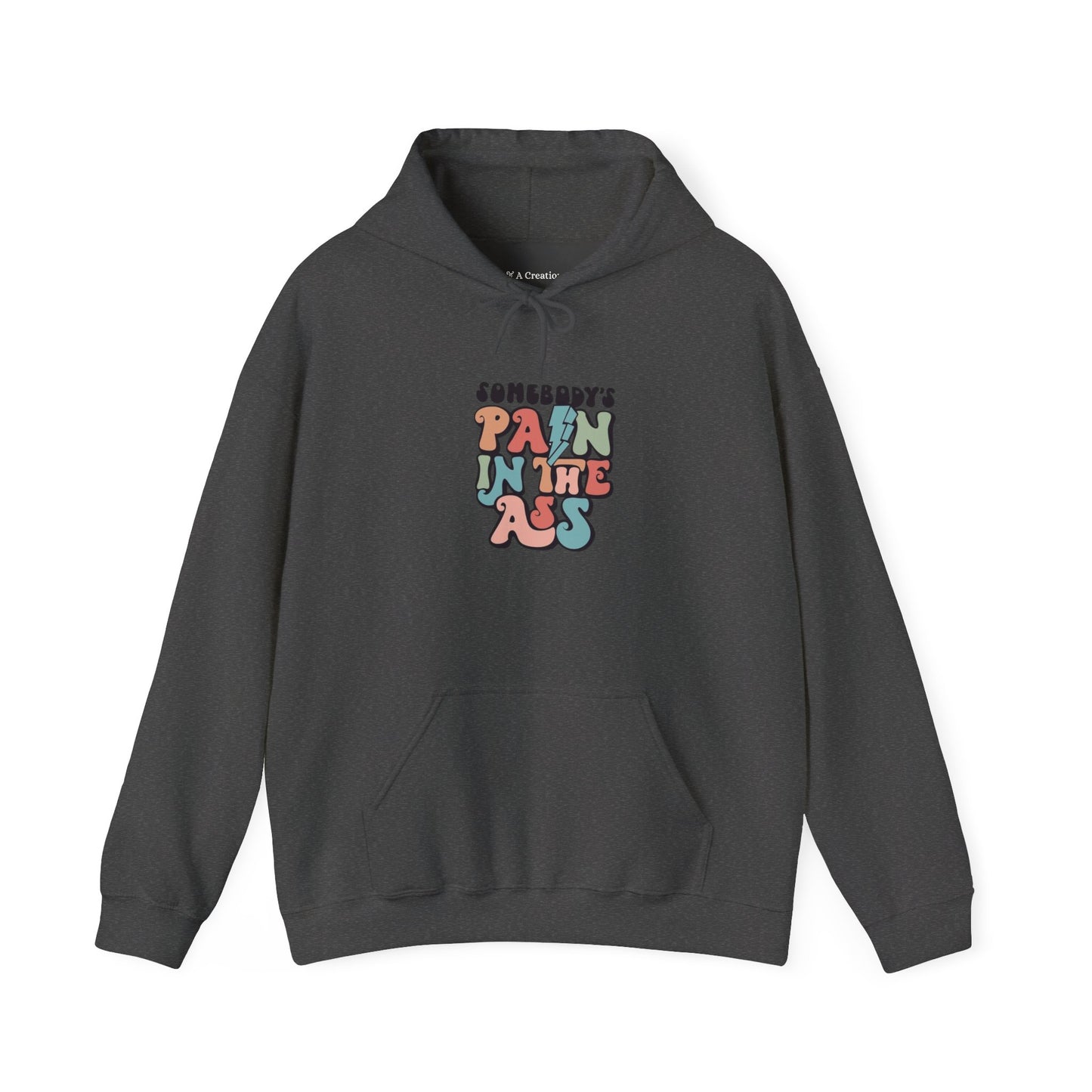 Someone's pain in the *** Hoodie for Everyday Humor, Great Gift for Friends, Casual Wear, Unique Comedy Apparel, Perfect for Birthdays