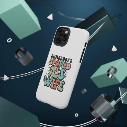 Impact-Resistant Phone Case - Somebody's Spoiled Ass Wife - Fun Gift for Wives, Quirky Phone Cover, Unique Birthday Present, [...]