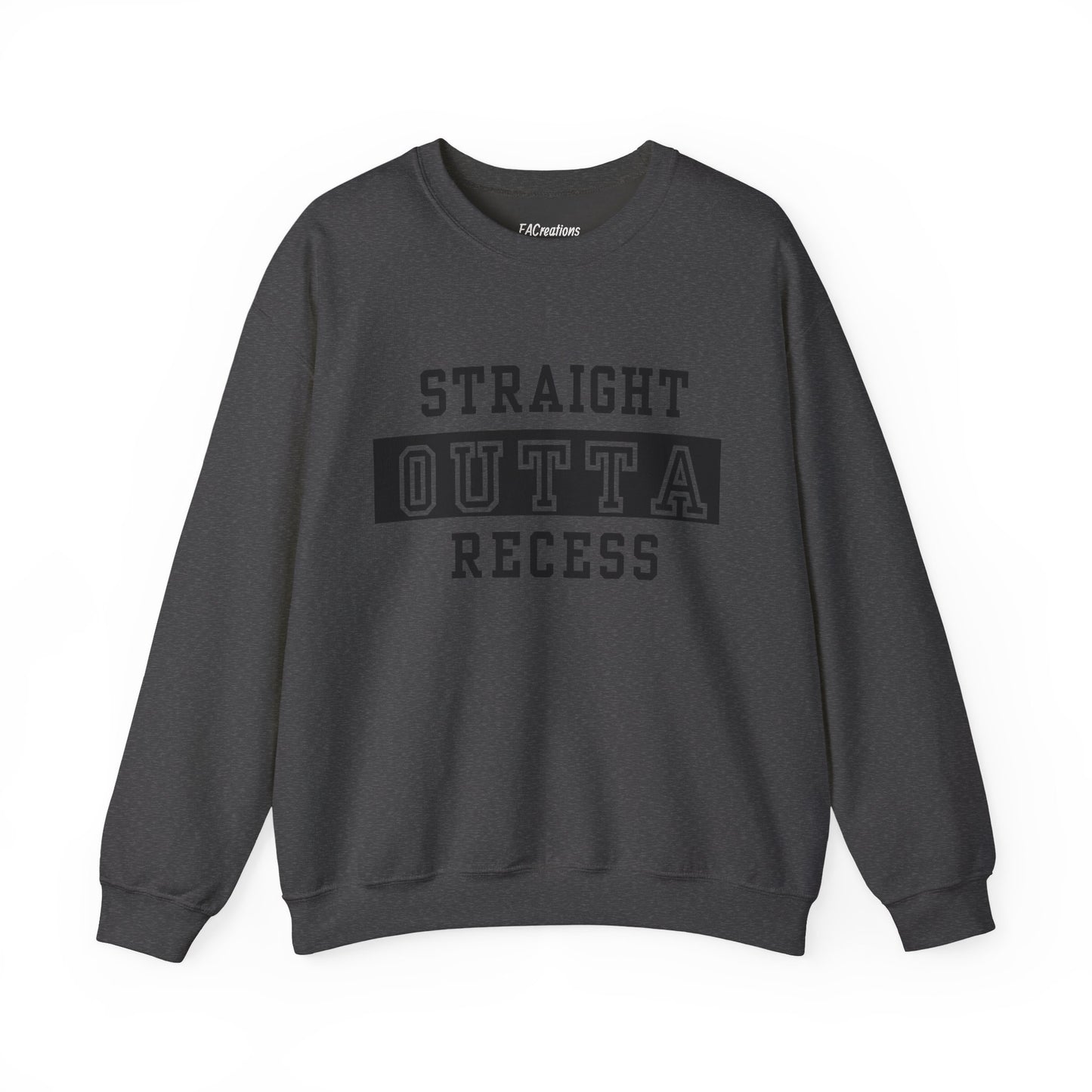 Unisex Sweatshirt - Straight Outta Recess, Comfy Crewneck, Perfect for Teachers, Students, Funny Gift Idea, Cozy Casual Wear, School Spirit