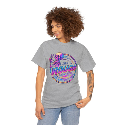 Rough Life Unisex Tee, Funny Skeleton T-Shirt, Casual Everyday Style, Gift for Friends, Unique Graphic Tee