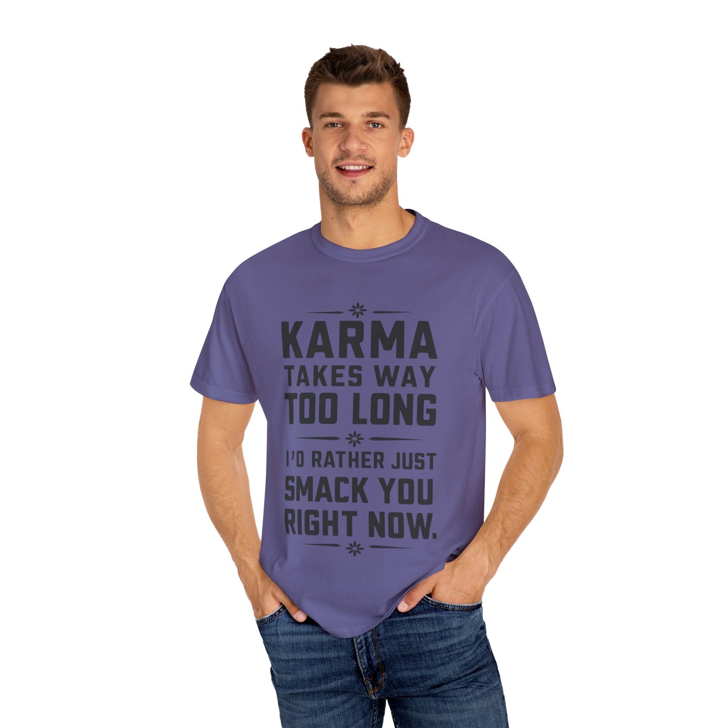 Karma Humorous T-Shirt, Funny Gift for Friends, Casual Wear, Unisex Tee, Cute Graphic Tee, Birthday Gift, Occasion Shirt