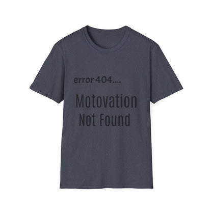Funny Error 404 T-Shirt, Perfect Gift for Motivational Speakers, Humorous Apparel, Casual Wear, Techie Gift, Unisex Tee