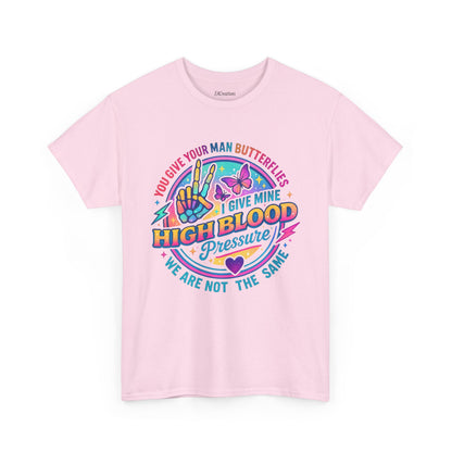 Colorful Graphic Tee, High Blood Pressure T-Shirt, Funny Couples Shirt, Unisex Cotton Tee, Heart Health Awareness Tee