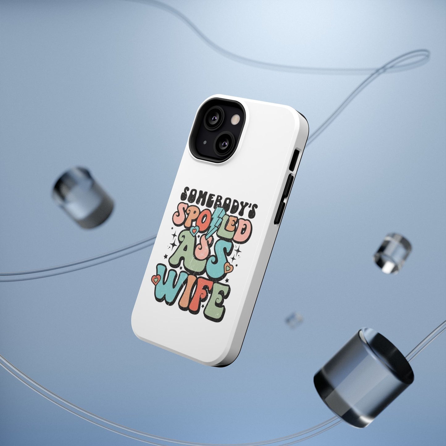 Impact-Resistant Phone Case - Somebody's Spoiled Ass Wife - Fun Gift for Wives, Quirky Phone Cover, Unique Birthday Present, [...]