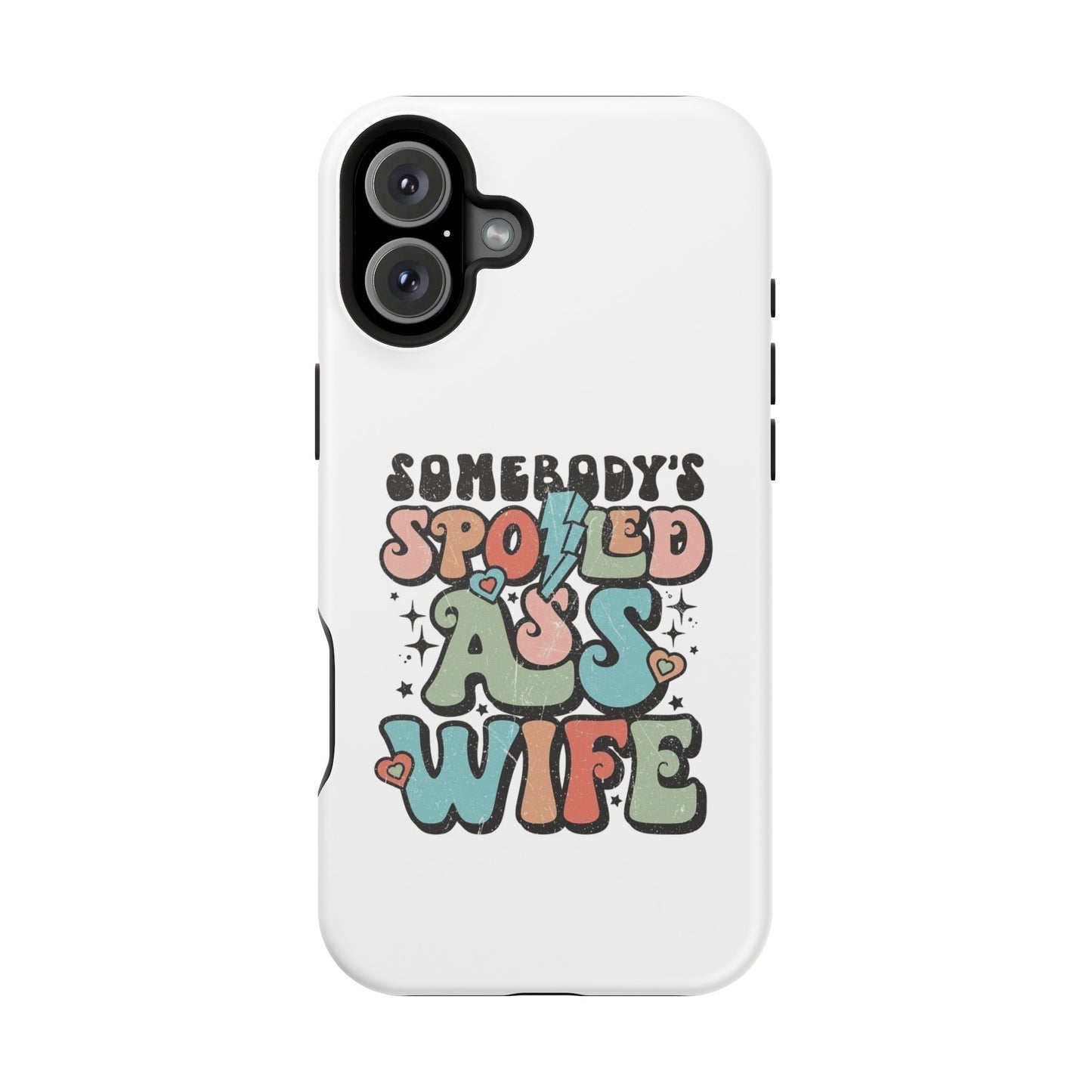 Impact-Resistant Phone Case - Somebody's Spoiled Ass Wife - Fun Gift for Wives, Quirky Phone Cover, Unique Birthday Present, [...]