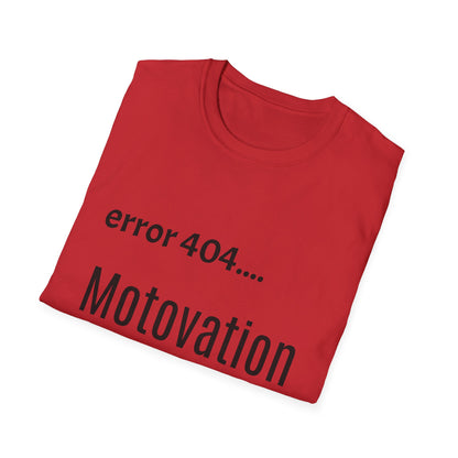 Funny Error 404 T-Shirt, Perfect Gift for Motivational Speakers, Humorous Apparel, Casual Wear, Techie Gift, Unisex Tee