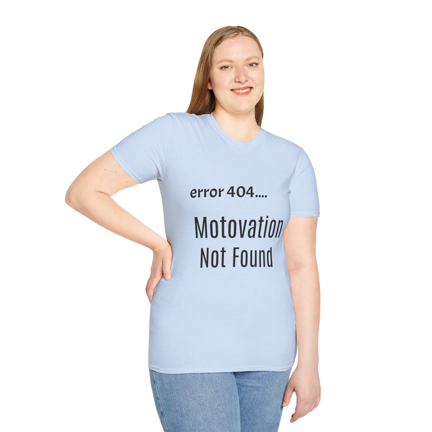 Funny Error 404 T-Shirt, Perfect Gift for Motivational Speakers, Humorous Apparel, Casual Wear, Techie Gift, Unisex Tee