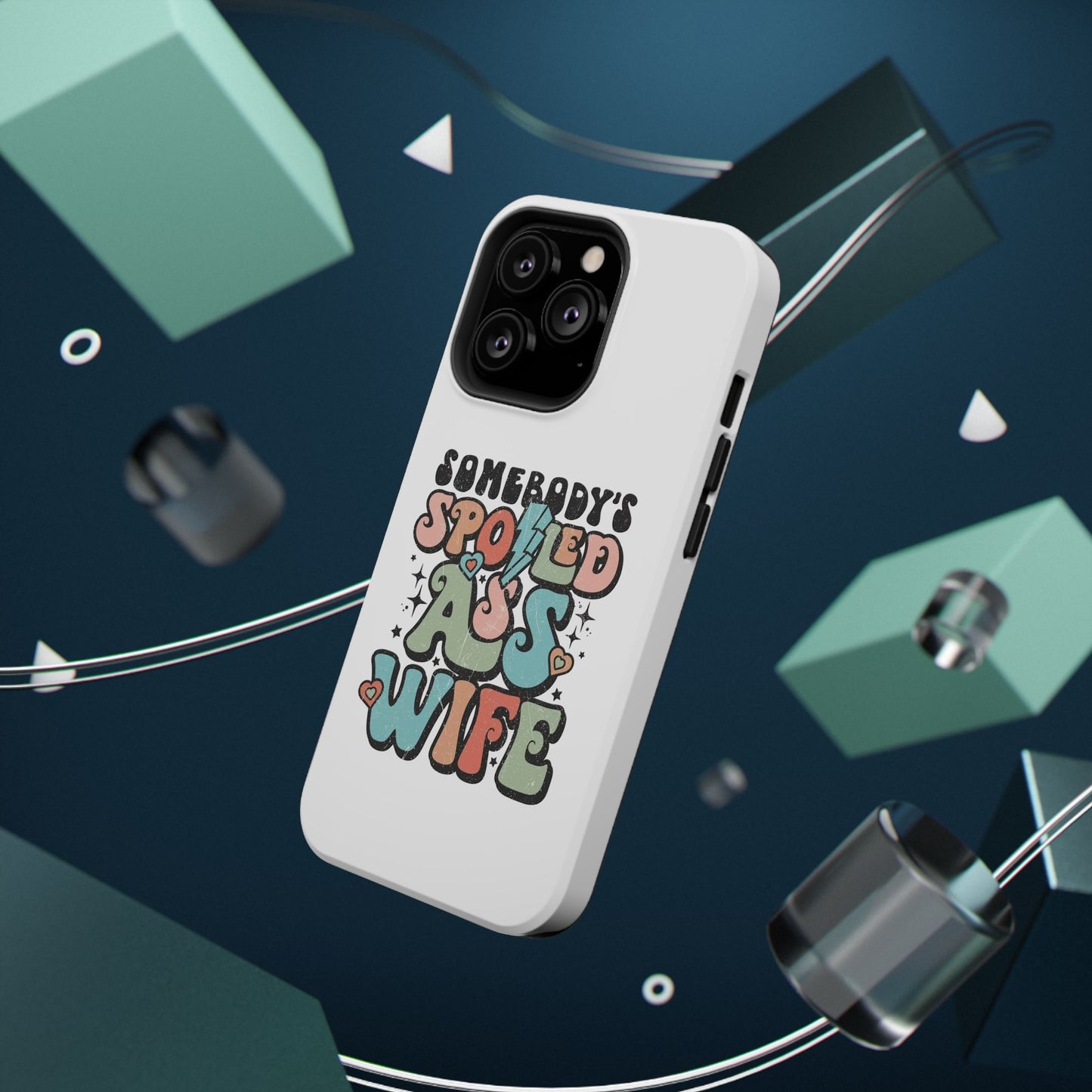 Impact-Resistant Phone Case - Somebody's Spoiled Ass Wife - Fun Gift for Wives, Quirky Phone Cover, Unique Birthday Present, [...]