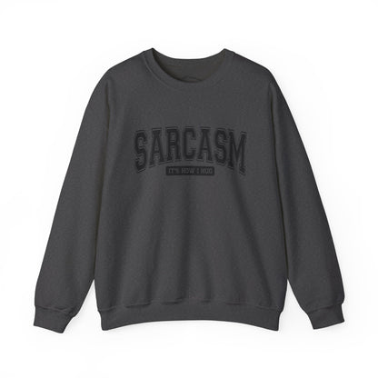 Sarcastic Crewneck Sweatshirt - Funny Gift for Friends, Unisex Humor Apparel, Cozy Casual Wear, Perfect for Loungewear