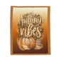 Autumn Vibes Velveteen Plush Blanket, Cozy Throw, Fall Decor, Gifting for Thanksgiving, Home Snuggle Blanket, Seasonal Comfort