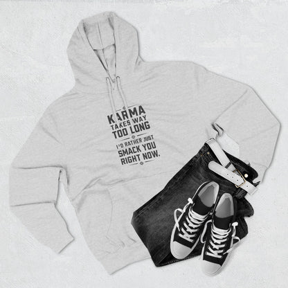 Karma Humor Fleece Hoodie, Funny Sweatshirt for Gift, Cozy Casual Wear, Perfect for Friends, Ideal for Birthdays, Holidays