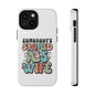 Impact-Resistant Phone Case - Somebody's Spoiled Ass Wife - Fun Gift for Wives, Quirky Phone Cover, Unique Birthday Present, [...]