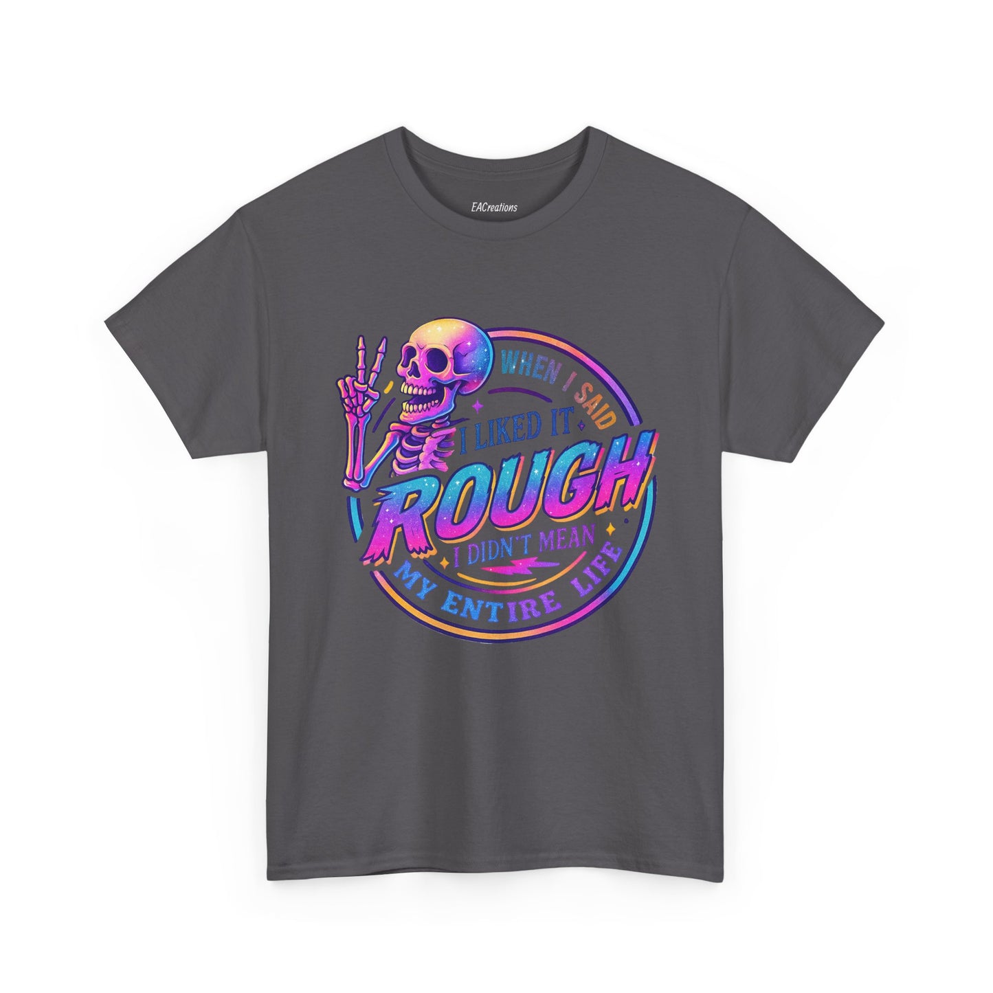 Rough Life Unisex Tee, Funny Skeleton T-Shirt, Casual Everyday Style, Gift for Friends, Unique Graphic Tee